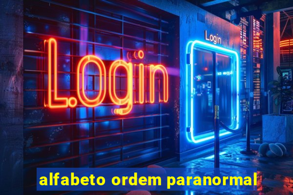 alfabeto ordem paranormal